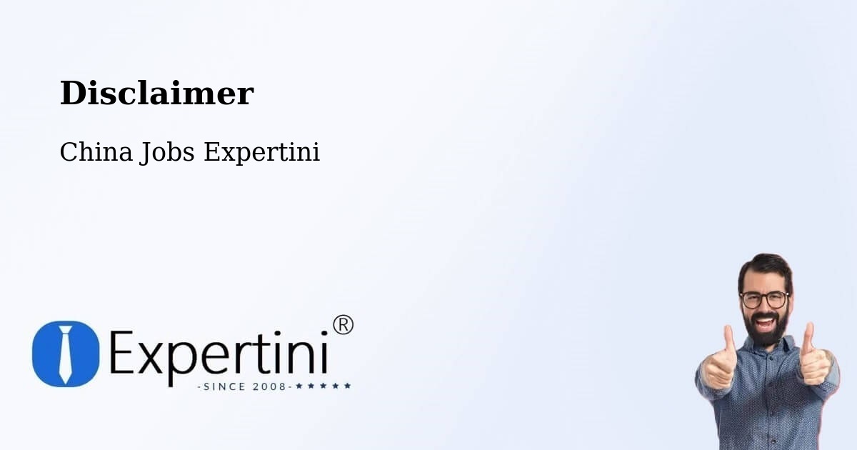 Disclaimer – Weifang - China Jobs Expertini