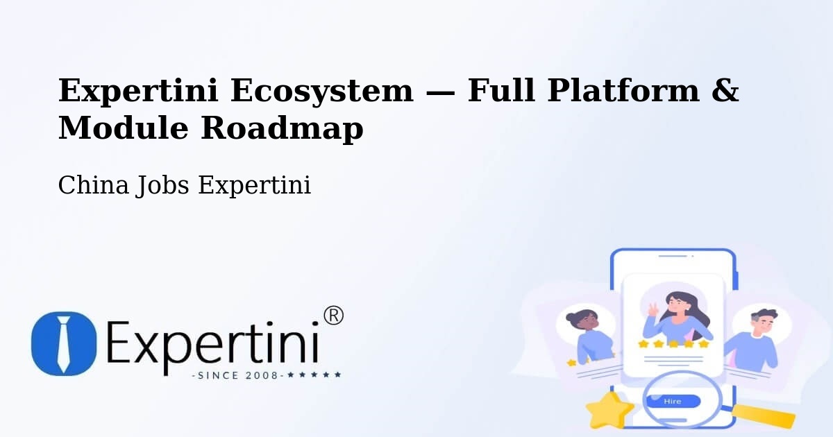 Expertini Ecosystem — Full Platform & Module Roadmap – Weifang
